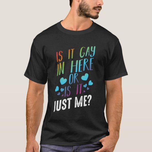 Is het hier homo of is het alleen mij transgender  t-shirt (Voorkant)