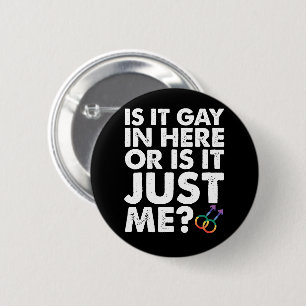 Is Het Homoseksueel Hier Of Is Het Alleen Mij LGBT Ronde Button 5,7 Cm