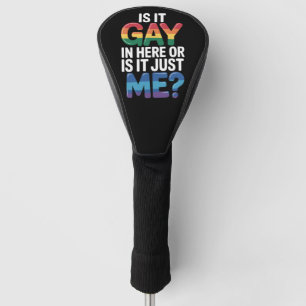 Is Het Homoseksueel Hier Of Is Het Gewoon Mij Grap Golfheadcover