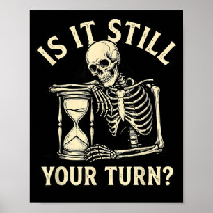 Is het jouw beurt grappig skelet wachtend citaat m poster