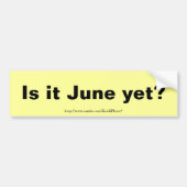 Is het Juni? Bumpersticker (Voorkant)