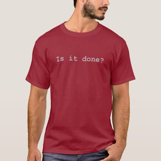 Is het klaar? t-shirt (Voorkant)