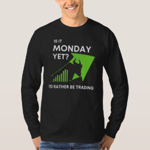 Is het maandag, maar ik ben eerder een beurs? t-shirt