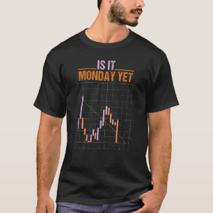 Is het maandag nog voor beleggers en handelaren? t-shirt