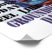 Is het mij of voelt vandaag als Groundhog Day - F Poster (Hoek)