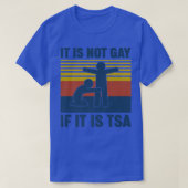 is het niet homo als het TSA Veiligheid is T-shirt (Design voorkant)