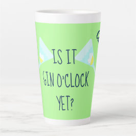 Is het nog geen gin o'clock - gepersonaliseerd latte mok