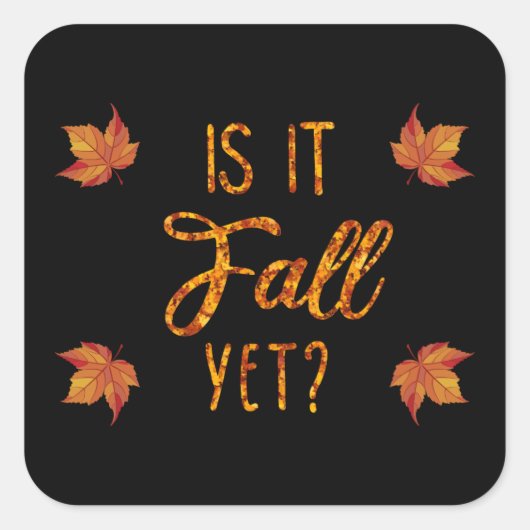 Is het nog Herfst? Funny Autumn Vierkante Sticker (Voorkant)