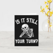 Is het nog steeds jouw beurt Grappig Skeleton Wait Kaart (Gele Bloem)