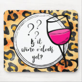 Is het nog Wine-o-klok? Leopard Print Funny Muismat (Voorkant)