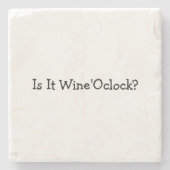 Is het om de uur wijn? stenen onderzetter (Voorkant)