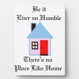 IS HET OOIT ZO HUMBEL GEEN PLAATS ZOALS EEN THUIS  FOTOPLAAT