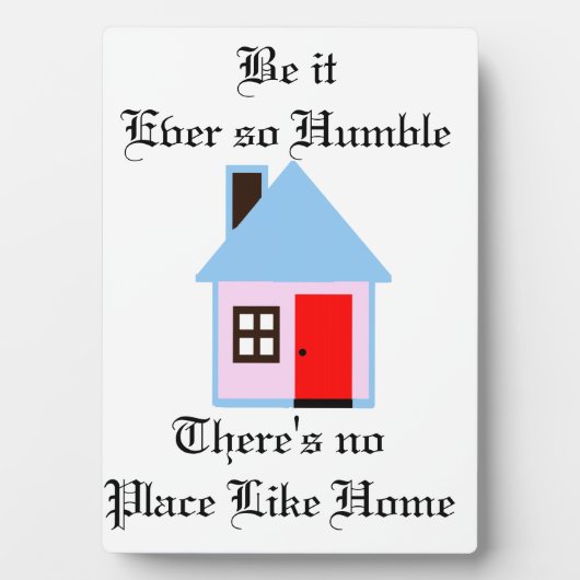 IS HET OOIT ZO HUMBEL GEEN PLAATS ZOALS EEN THUIS  FOTOPLAAT (voorkant)