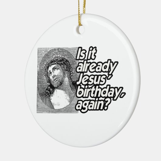 IS HET REEDS JESUS BIRTHDAY OPNIEUW -.png Keramisch Ornament (Links)