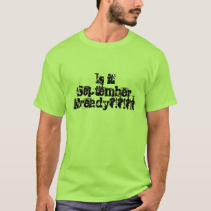 "Is het september al?!?!?!?" Terug naar school T-shirt