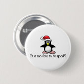 Is het te laat om goed te zijn? Kerstpinguïn Ronde Button 5,7 Cm (Voorkant /achterkant)