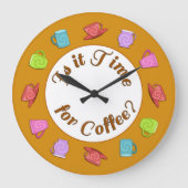 Is het tijd voor koffie-? grote klok (Voorkant)