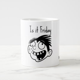 Is het vrijdag  grote koffiekop