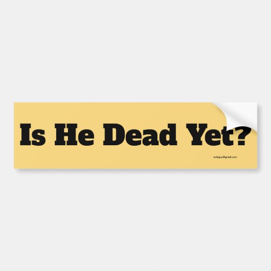 is hij al dood? bumpersticker (Voorkant)
