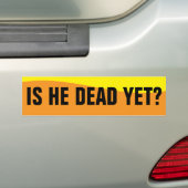 IS HIJ AL DOOD? BUMPERSTICKER (Op auto)