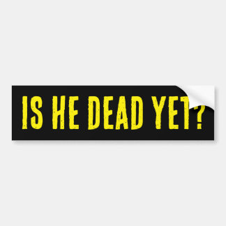 Is Hij Al Dood? Bumpersticker