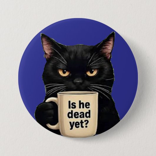 Is hij al dood? ronde button 7,6 cm (Voorkant)