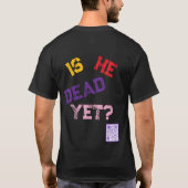 Is hij al dood?  t-shirt (Achterkant)