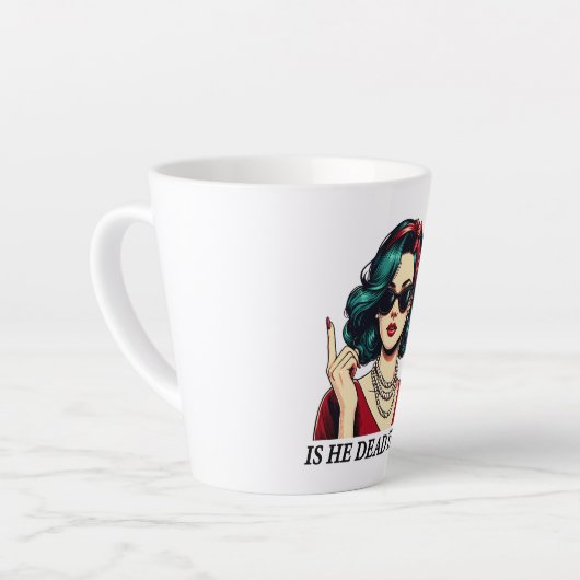 Is hij dood en toch grappig Gezegde Dark Humor Latte Mok (Linkerhoek)