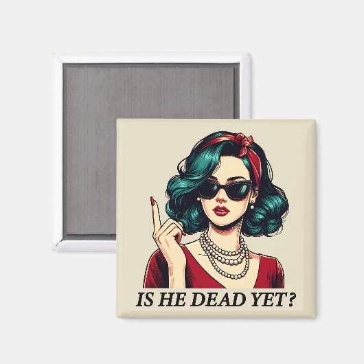 Is hij dood en toch grappig Gezegde Dark Humor  Magneet (Voorkant / Achterkant)