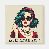 Is hij dood en toch grappig Gezegde Dark Humor  Magneet (Voorkant)