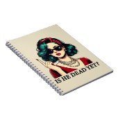 Is hij dood en toch grappig Gezegde Dark Humor  Notitieboek (Rechterzijde)