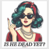 Is hij dood en toch grappig Gezegde Dark Humor  Sticker (Vel)