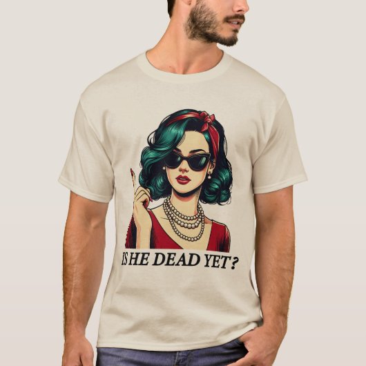 Is hij dood en toch grappig Gezegde Dark Humor  T-shirt (Voorkant)