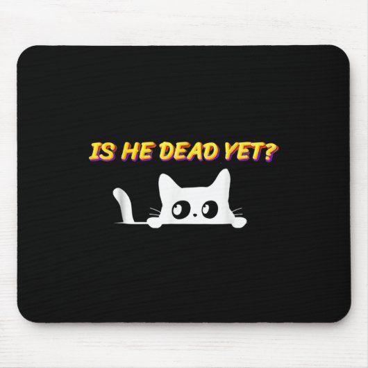 Is-hij--dood-nog Cat Muismat (Voorkant)