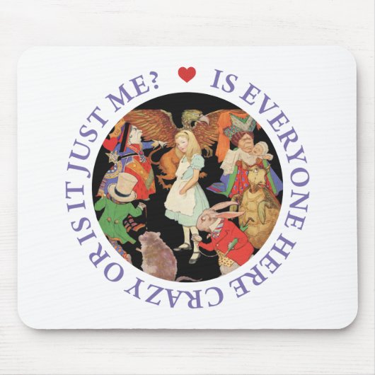Is iedereen hier gek of ben ik het alleen? muismat (Voorkant)