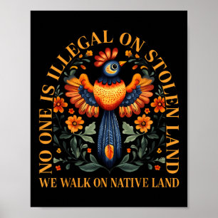 Is illegaal op gestolen land We lopen op inheems l Poster
