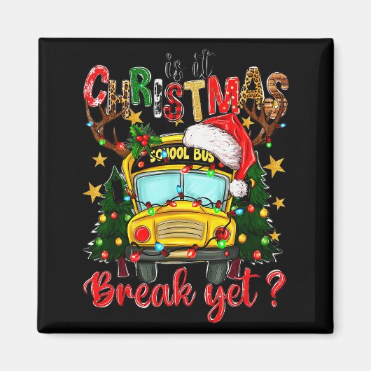 Is It Christmas Break Yet School Bus Xmas Tree Lig Magneet (Voorkant)