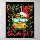 Is It Christmas Break Yet School Bus Xmas Tree Lig Poster (Voorkant)