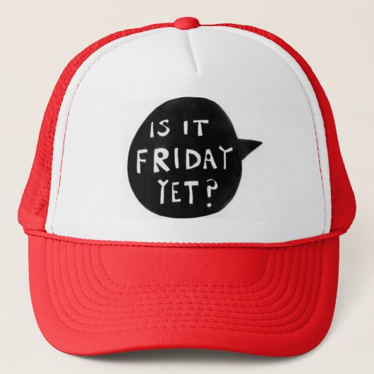Is it Friday yet - Cap Trucker Pet (Voorkant)