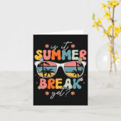Is It Summer Break Yet Teacher Last Day Of School Kaart (Gele Bloem)