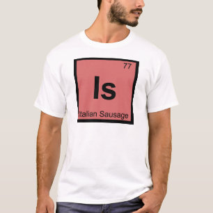 Is - Italiaanse Worst Chemie Periodiek Systeem T-shirt