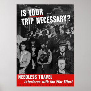 Is je reis nodig? WW2-Poster Poster