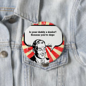 IS JE VADER EEN DEALER - JE DOPE? RONDE BUTTON 4,0 CM (In situ)