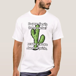 Is jouw stamboom een cactus? t-shirt