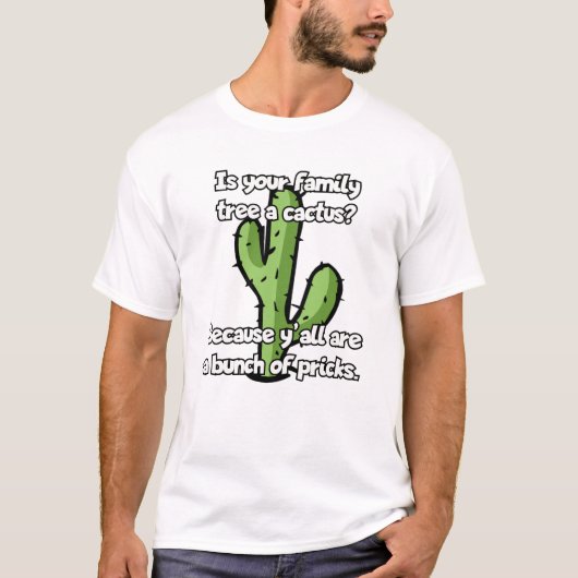 Is jouw stamboom een cactus? t-shirt (Voorkant)