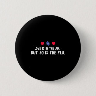 Is Lucht Zo Grieperig Valentijnsdag Ronde Button 5,7 Cm