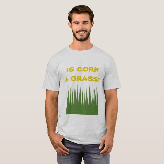 Is maïs een gras? t-shirt (Voorkant volledig)