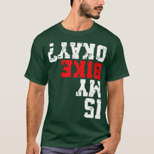 Is mijn bijenkorkest OK Cyclist Funny Mountain Bik T-shirt