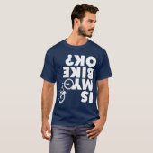 Is mijn bijk OK Funny Mountain Bike? T-shirt (Voorkant volledig)