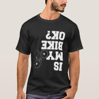 Is mijn bike in orde? Funny Motorcycle Biker Bike  T-shirt
